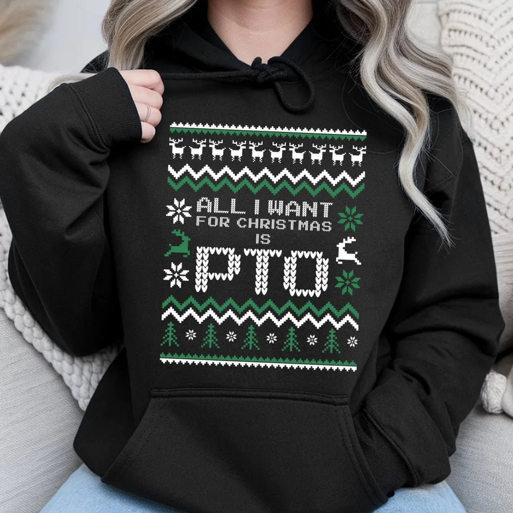 Humorous Office Humor Hoodie, PTO Christmas Hoodie, Paid Time Off Holiday Sweatshirt, Work Vacation Humor Pullover, Coworker 
