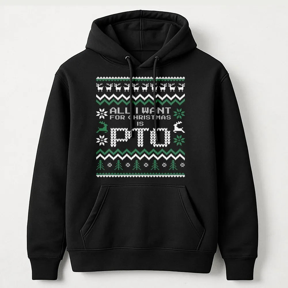 Humorous Office Humor Hoodie, PTO Christmas Hoodie, Paid Time Off Holiday Sweatshirt, Work Vacation Humor Pullover, Coworker 
