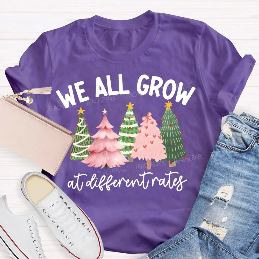 Motivational Tree T-Shirt, We All Grow at Different Rates Christmas Shirt, Christmas Tree Holiday Shirt, Inspirational Xmas T