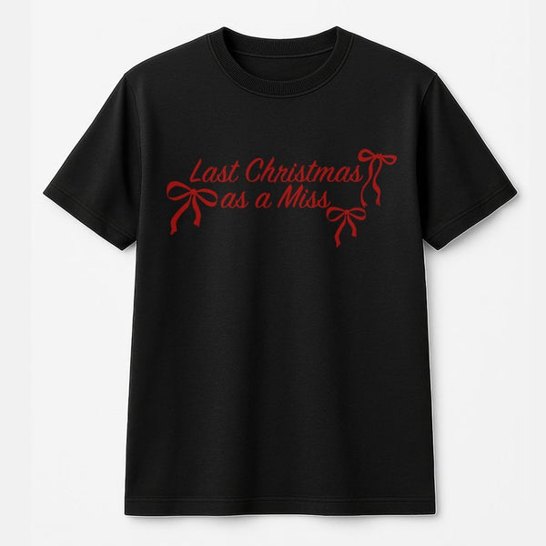 Festive Bow Typography Bride Tee, Last Christmas as A Miss T-Shirt, Holiday Engagement Graphic Shirt, Winter Bachelorette Pre