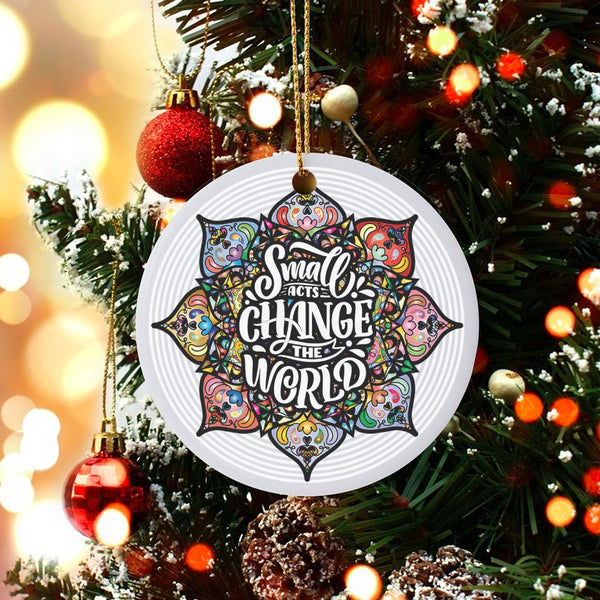 Colorful Mandala Quote Ornament, Small Acts Change the World Christmas Ornament, Ceramic Tree Ornament, Inspirational Holiday