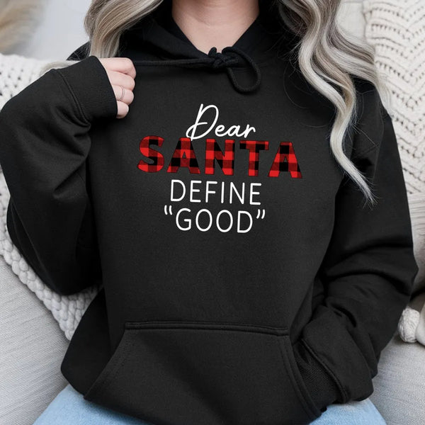 Buffalo Plaid Christmas Hoodie, Dear Santa Define Good Hoodie, Sarcastic Xmas Hoodie, Humorous Holiday Sweatshirt, Winter Chr