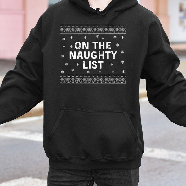 Humorous Christmas Holiday Sweatshirt, On the Naughty List Hoodie, Adorable Couples Xmas Hooded Sweater, Winter Holiday Prese