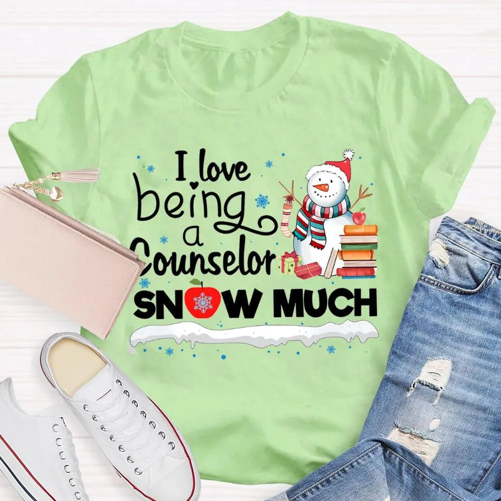 Adorable Christmas Snowman Counselor Shirt, I Love Being A Counselor Snow Much T-Shirt, School Guidance Holiday Graphic Tee, 