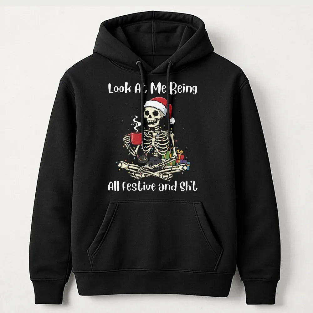 Look at Me Being All Festive Sweatshirt, Humorous Christmas Skeleton Hoodie, Sarcastic Cat Holiday Pullover, Spooky Xmas Hood