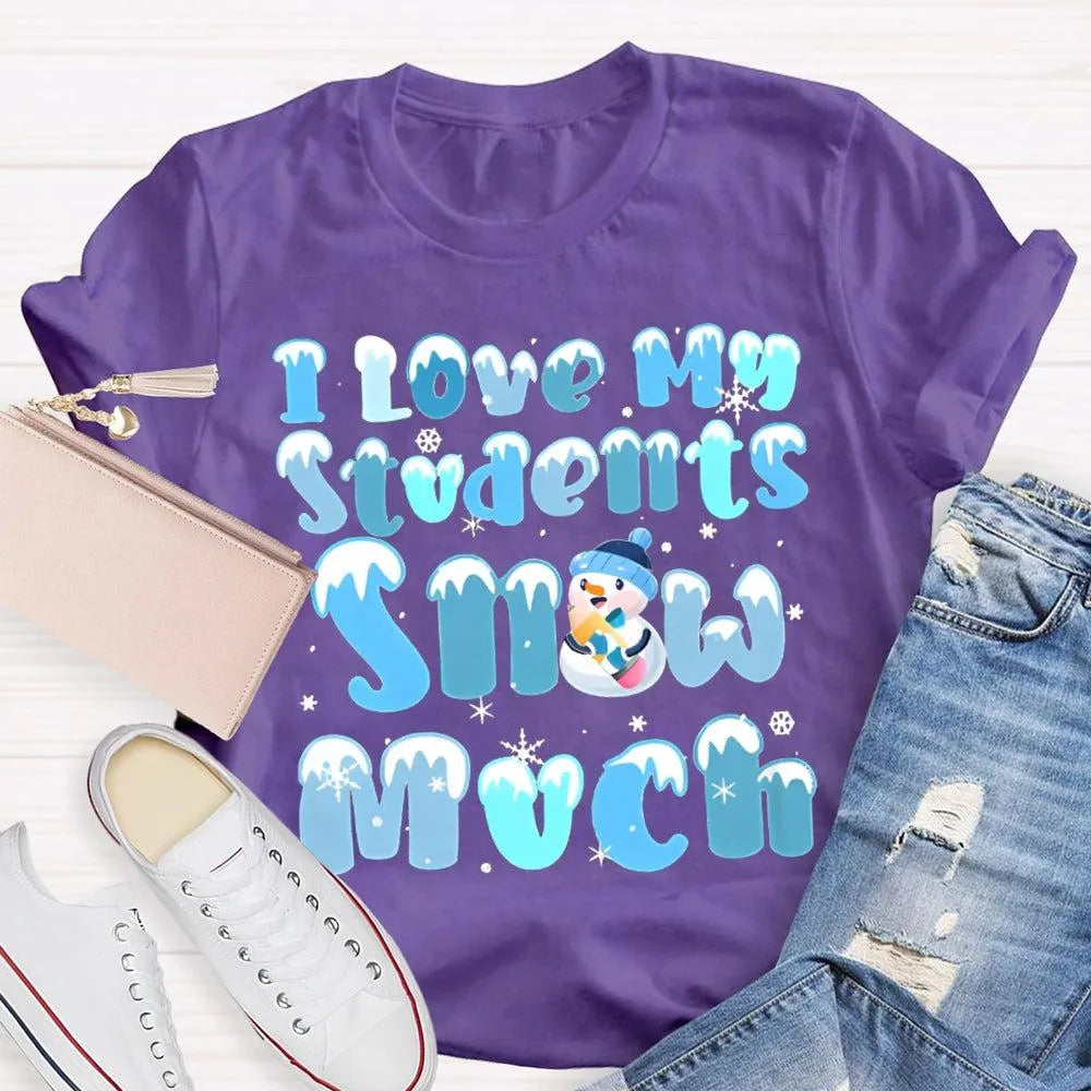 Snowman Snowflake Christmas Tee, I Love My Students Snow Much Shirt, Adorable Winter Teacher T-Shirt, Holiday Classroom Appar