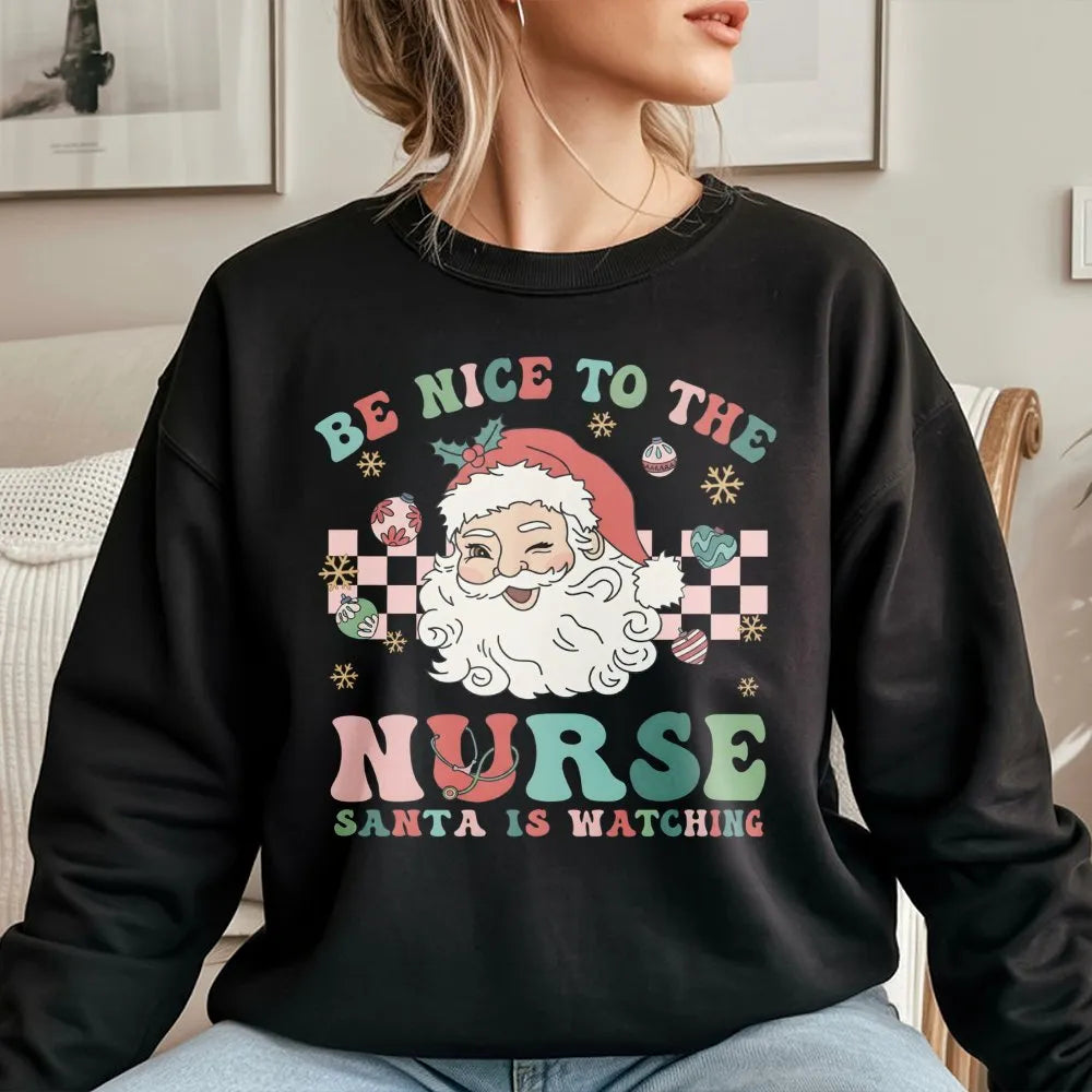Humorous Nurse Holiday Sweater, Retro Santa Be Nice Nurse Christmas Sweatshirt, RN LPN Christmas Crewneck, Nursing Present fo
