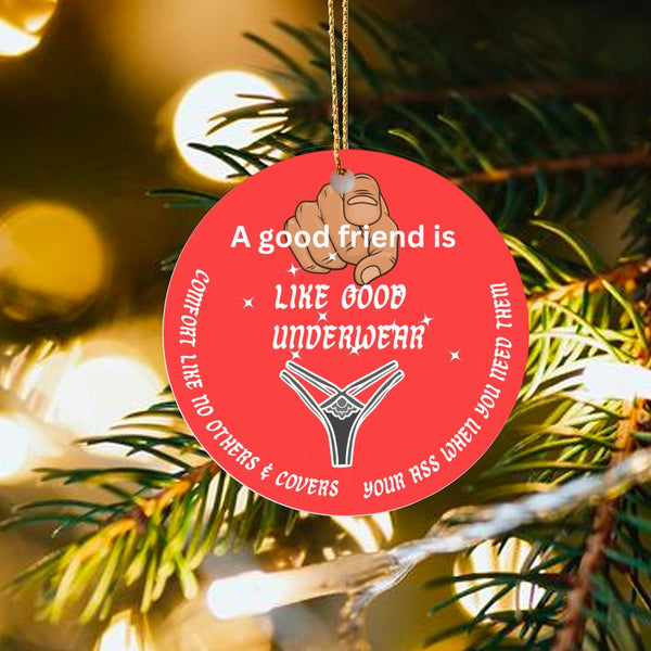 Humorous Best Friend Christmas Ornament, Good Friends Are Like Underwear Ornament, Adorable Friendship Ceramic Ornament, Holi