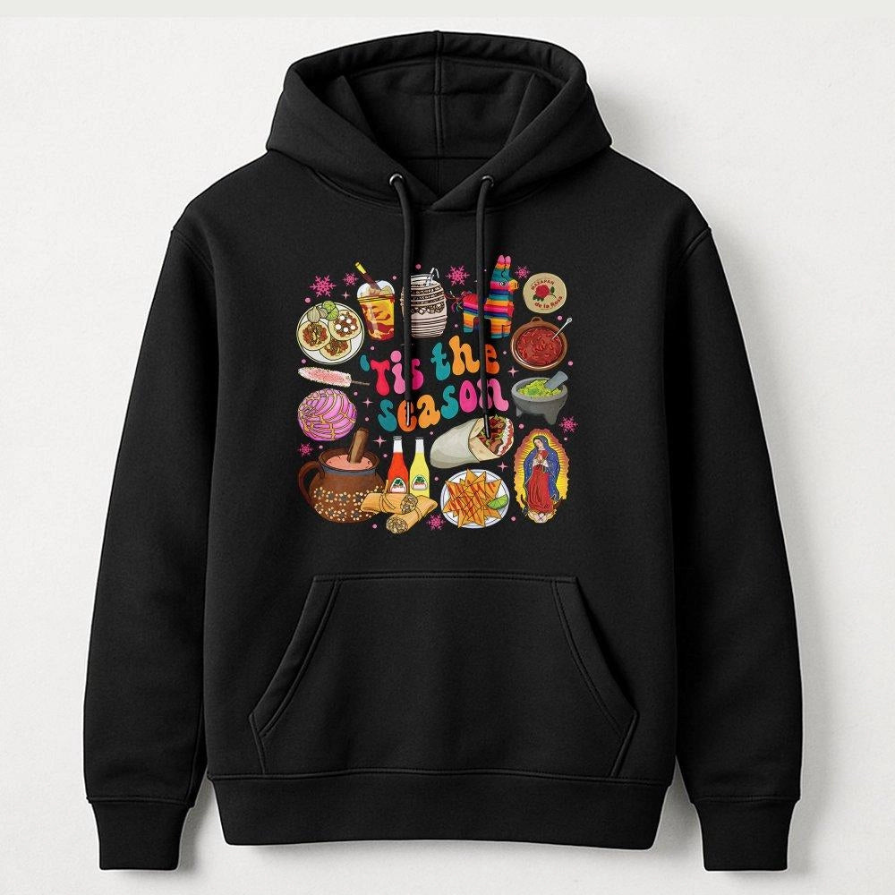 Tis the Season Food Graphic Hoodie, Mexican Christmas Hoodie, Hispanic Culture Christmas Sweatshirt, Latino Holiday Pullover 
