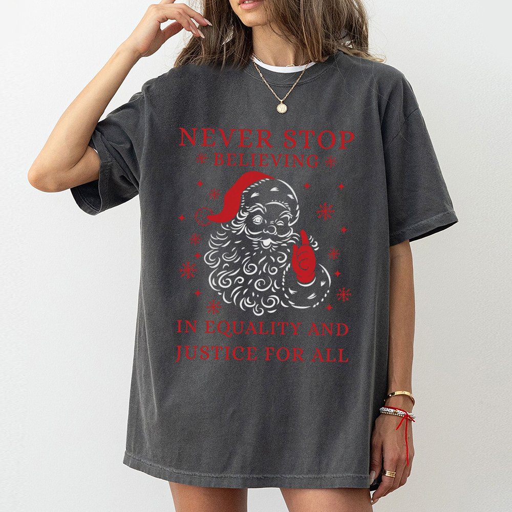 Equality and Justice Christmas Tee, Social Justice Santa T-Shirt, Progressive Holiday Graphic Shirt, Activist Christmas Seaso