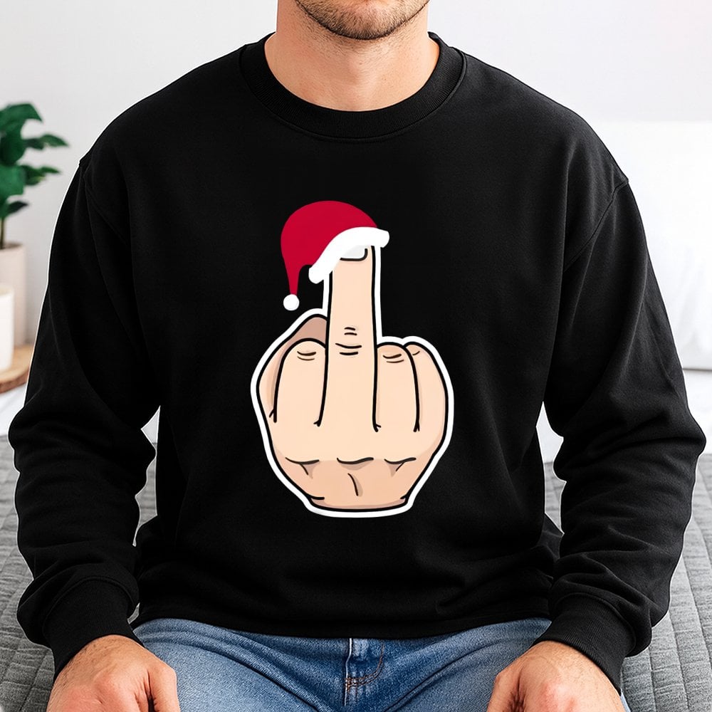 Humorous Sarcastic Christmas Crewneck, Santa Hat Middle Finger Sweatshirt, Rude Holiday Party Pullover, Adult Humor Xmas Gag 