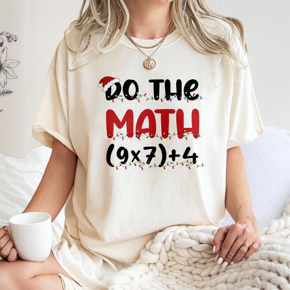 Humorous Holiday Equation Math Shirt, Do the Math Christmas Teacher T-Shirt, Adorable Xmas School Graphic Tee, Winter Teacher