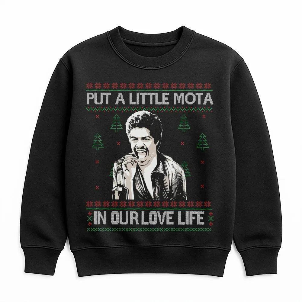 Humorous Movie Quote Xmas Sweater, Put a Little Mota in Our Love Life Sweatshirt, Ugly Christmas Crewneck, Holiday Movie Love