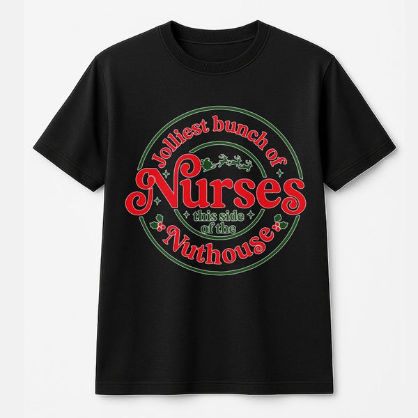 Humorous Christmas Nursing Graphic Tee, Jolliest Bunch of Nurses T-Shirt, RN LPN Holiday Healthcare Shirt, Medical Student Xm