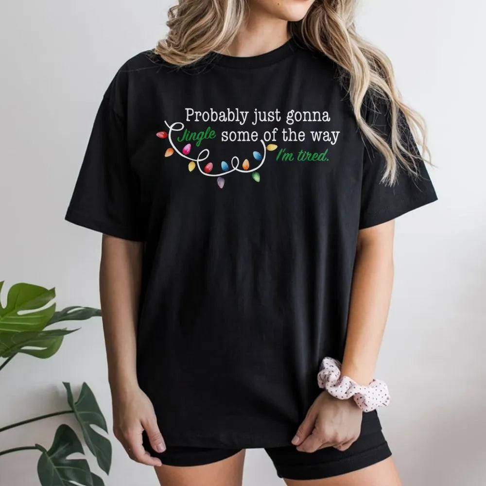 Humorous Christmas Lights Graphic Tee, Just Gonna Jingle Some of the Way T-Shirt, Sarcastic Holiday Shirt, Adorable Christmas