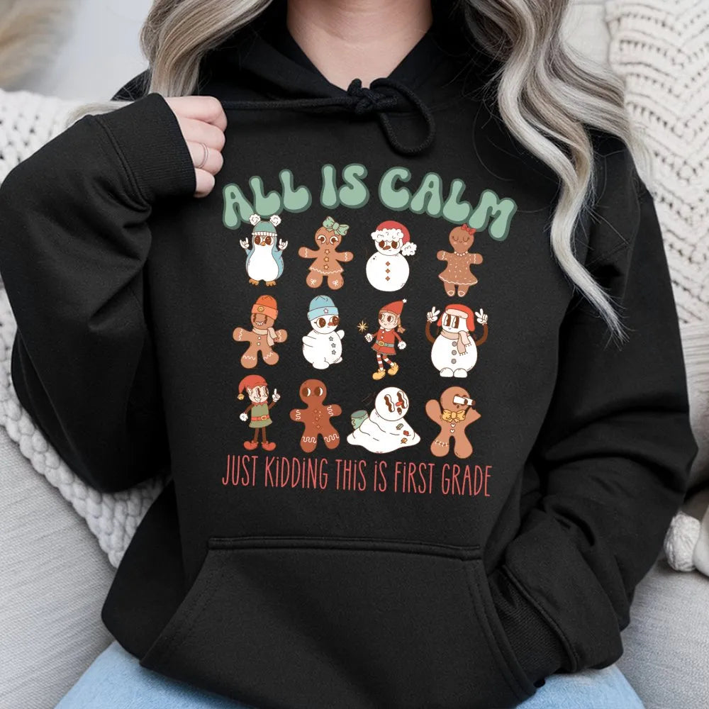Gingerbread First Grade Christmas Sweatshirt, All Is Calm Teacher Christmas Hoodie, Elementary Teacher Holiday Hooded Pullove