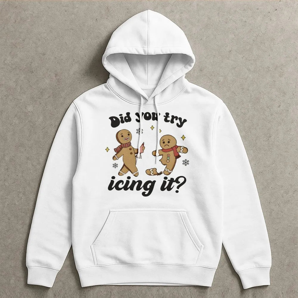 Humorous Gingerbread Man Christmas Hoodie, Did You Try Icing It Hoodie, Physical Therapist Hooded Sweatshirt, Medical Xmas Pu