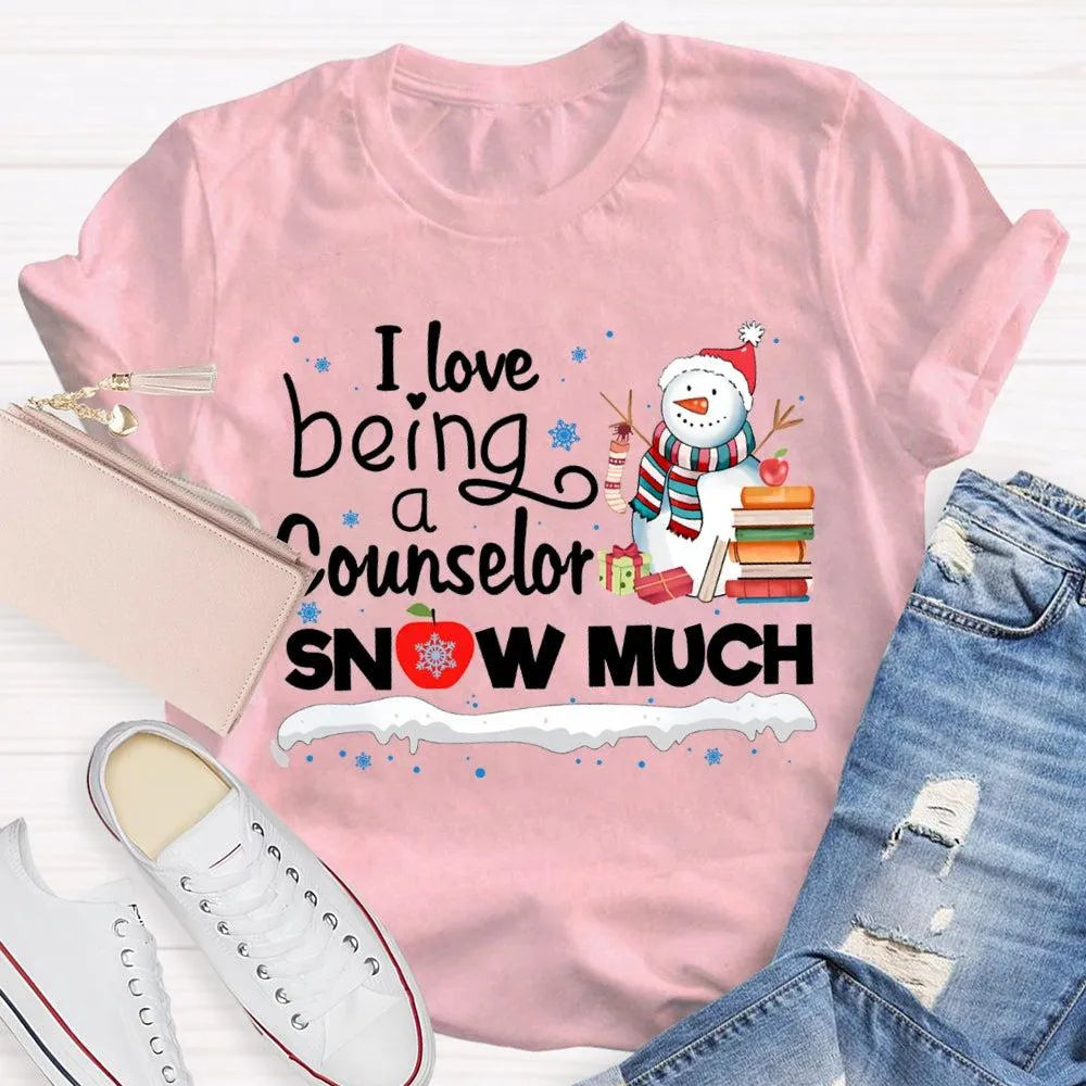 Adorable Christmas Snowman Counselor Shirt, I Love Being A Counselor Snow Much T-Shirt, School Guidance Holiday Graphic Tee, 