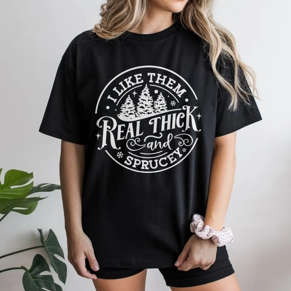Humorous Christmas Tree T-Shirt, Thick and Sprucey T-Shirt, Humorous Holiday Tree Graphic Tee, Winter Pun Apparel, Novelty Tr