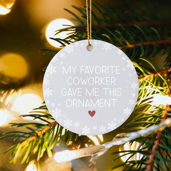 Humorous Office Coworker Ornament, Favorite Coworker Christmas Ornament, Work Bestie Ceramic Ornament, Secret Santa Present, 