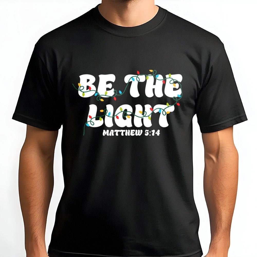 Bible Verse Christmas Shirt, Be the Light Matthew 5:14 T-Shirt, Christian Faith Graphic Tee, Scripture Holiday T-Shirt, Faith