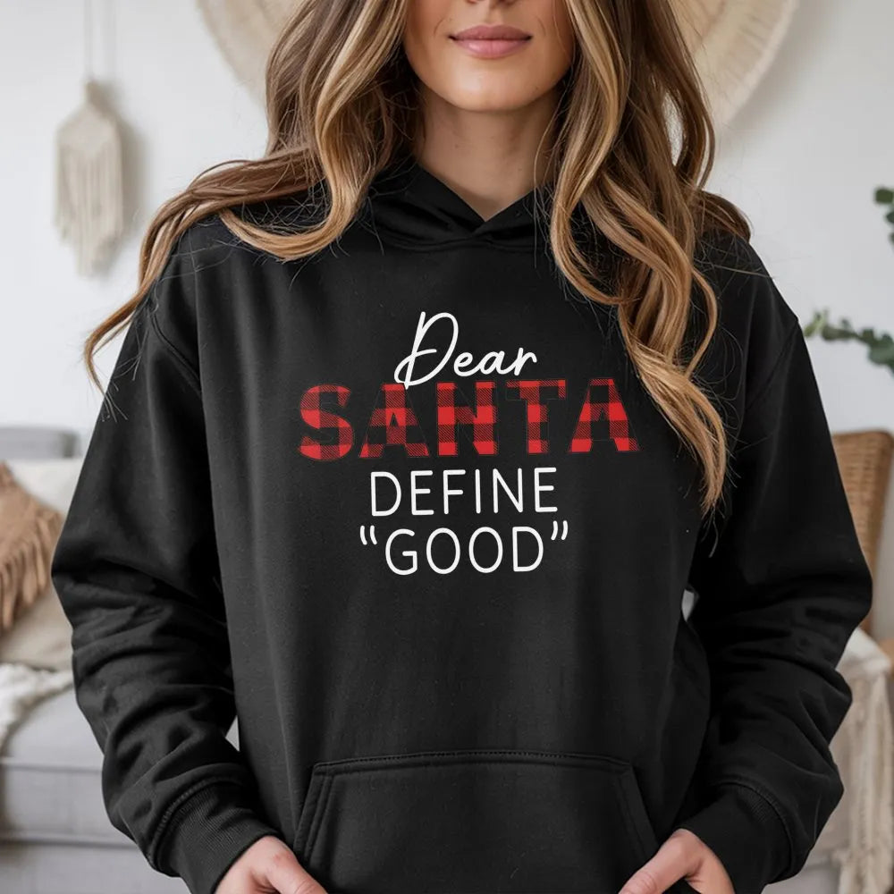 Buffalo Plaid Christmas Hoodie, Dear Santa Define Good Hoodie, Sarcastic Xmas Hoodie, Humorous Holiday Sweatshirt, Winter Chr