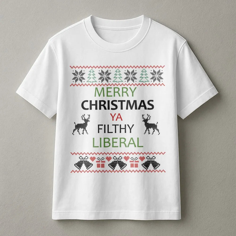 Humorous Conservative Political Graphic Tee, Merry Christmas Ya Filthy Liberal T-Shirt, Republican Xmas Shirt, Patriotic Holi