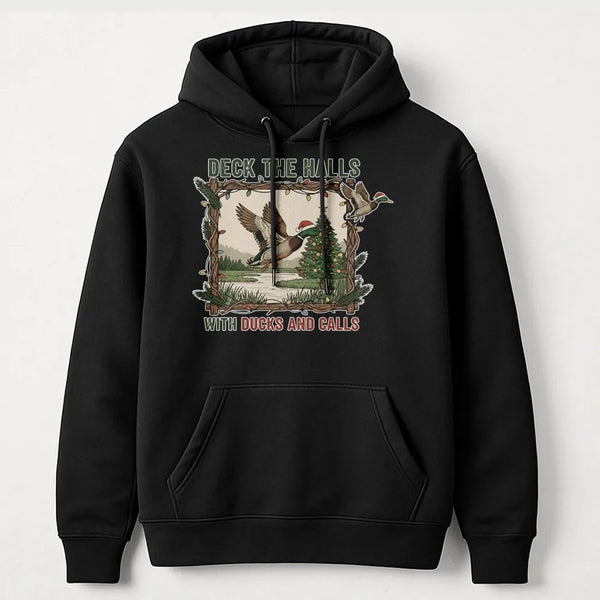 Duck Hunting Christmas Hoodie, Deck the Halls with Ducks and Calls Hoodie, Humorous Hunter Xmas Hoodie, Winter Holiday Pullov