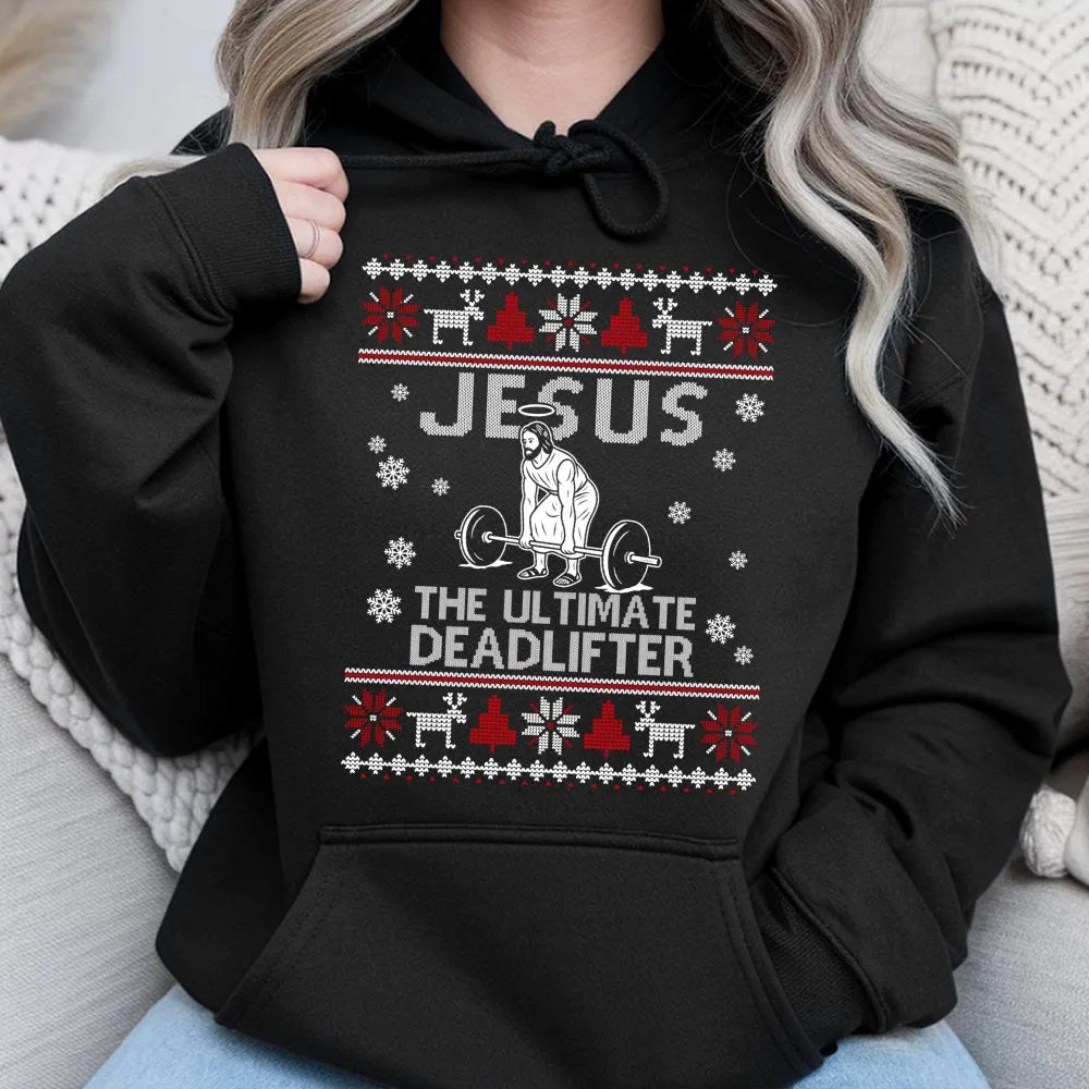 Humorous Gym Weightlifting Hoodie, Jesus Deadlift Ugly Christmas Hoodie, Religious Fitness Hoodie, Christian Workout Xmas Hoo