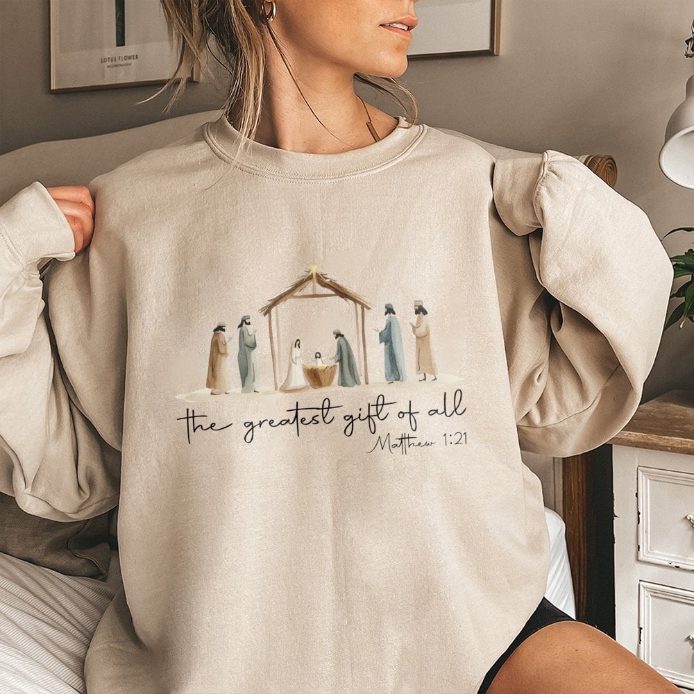 The Greatest Present of All Sweatshirt, Nativity Scene Christmas Sweatshirt, Religious Christian Holiday Pullover, Faith Crew