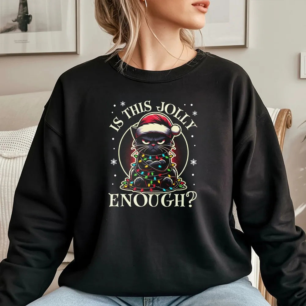Grumpy Kitty Holiday Crewneck, Black Cat Christmas Sweatshirt, Is This Jolly Enough Sweater, Xmas Cat Lover Pullover, Festive