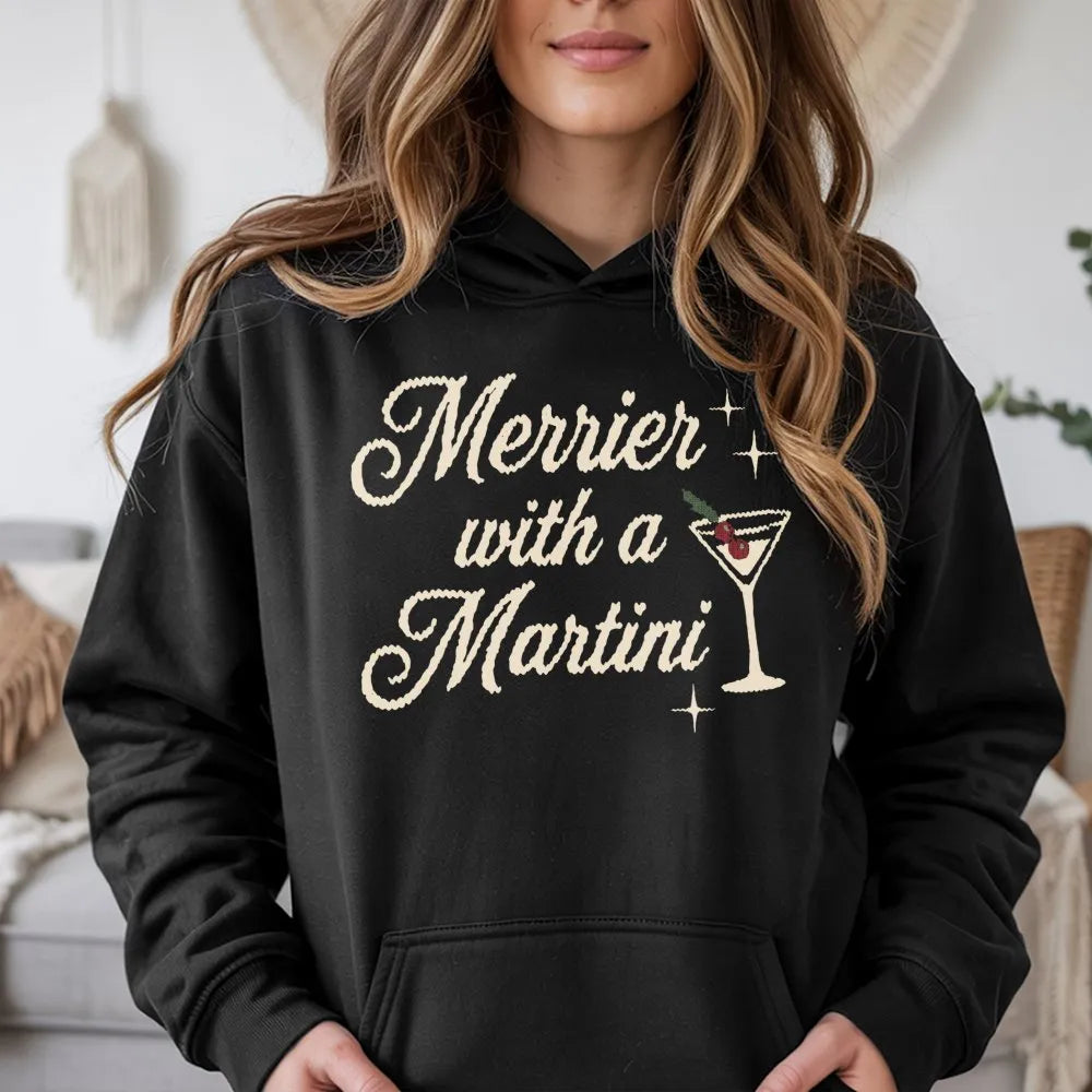 Festive Cocktail Hoodie, Merrier with a Martini Hoodie, Christmas Martini Hoodie, Holiday Party Hooded Sweatshirt, Drinking P