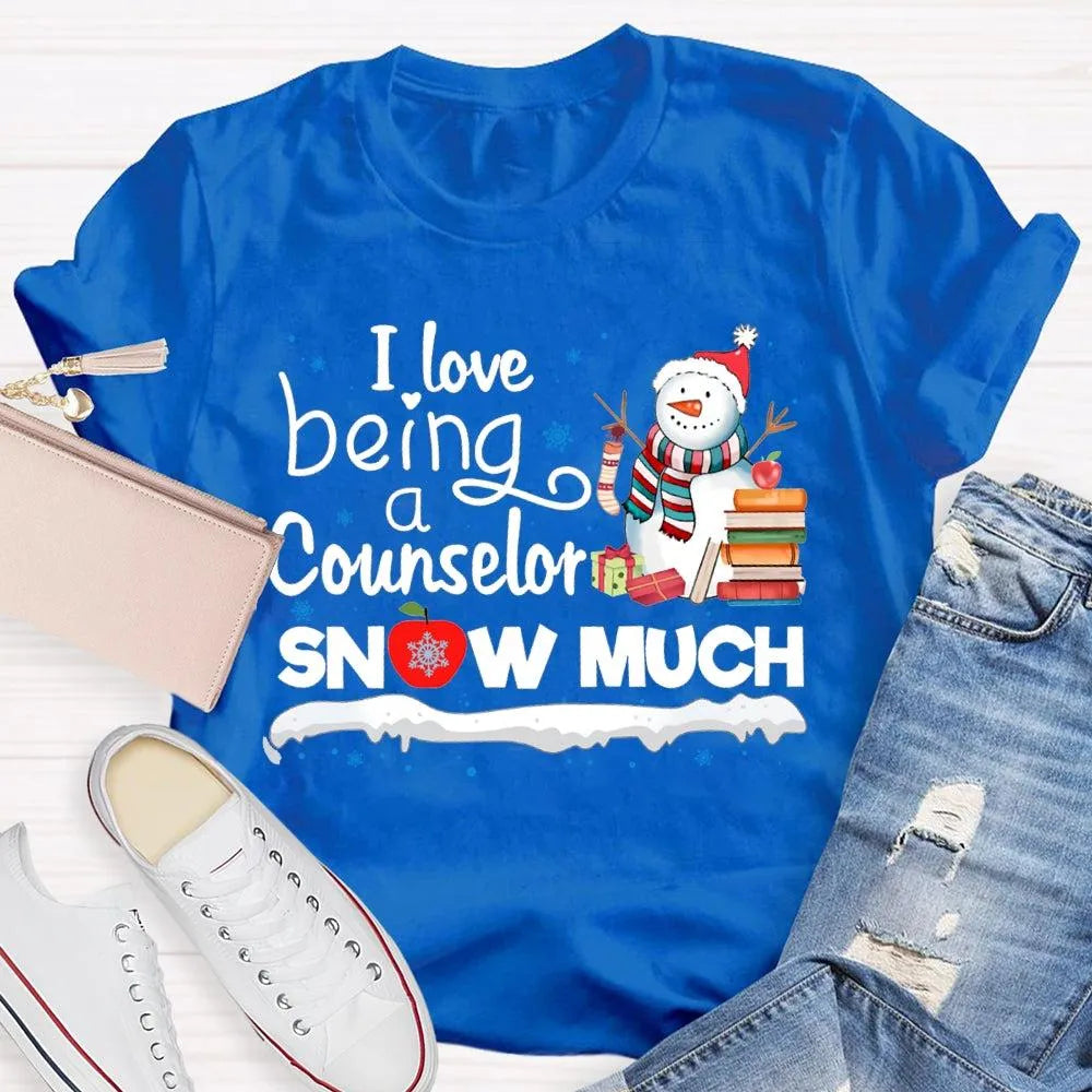 Adorable Christmas Snowman Counselor Shirt, I Love Being A Counselor Snow Much T-Shirt, School Guidance Holiday Graphic Tee, 
