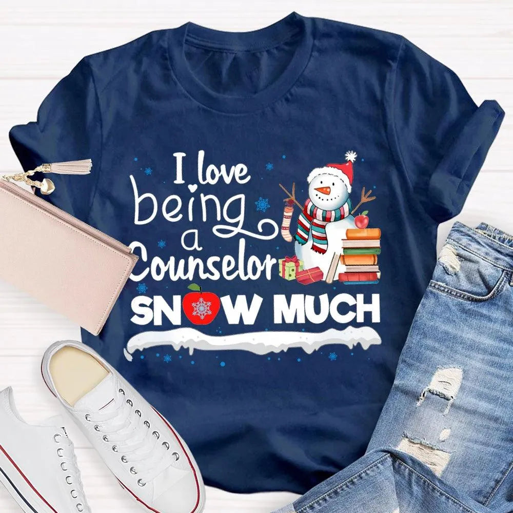 Adorable Christmas Snowman Counselor Shirt, I Love Being A Counselor Snow Much T-Shirt, School Guidance Holiday Graphic Tee, 