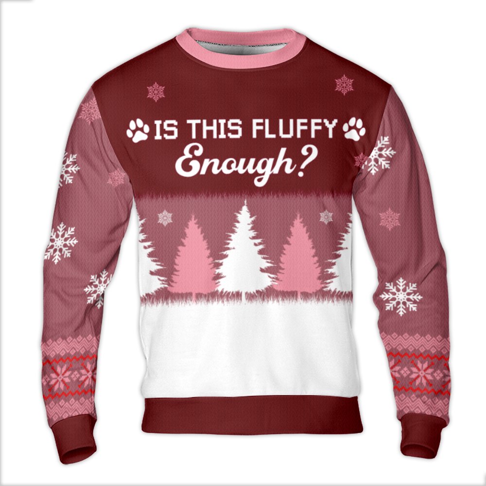Paw Print Holiday Sweatshirt, Is This Fluffy Enough Ugly Christmas Sweater, Humorous Pet Lover Xmas Crewneck, Comfy Winter Ug