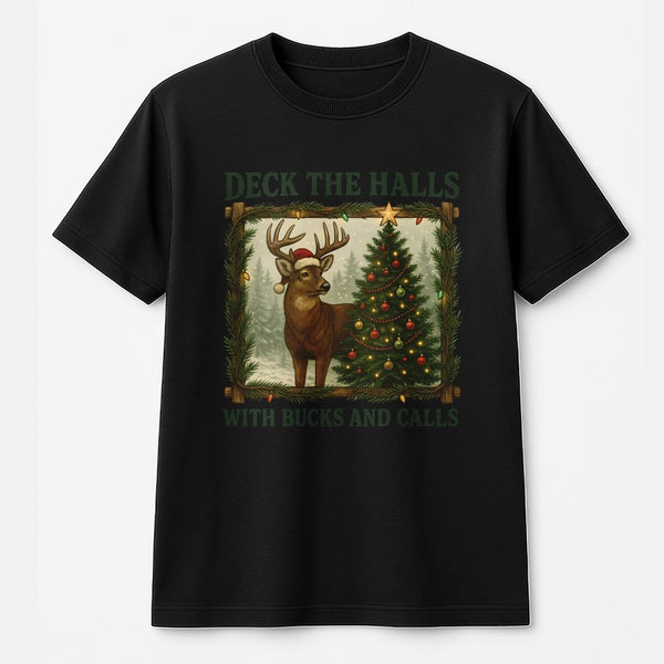 Deck the Halls Buck Deer Shirt, Hunting Christmas T-Shirt, Humorous Hunter Holiday Tee, Outdoor Hunting Season Graphic T-Shir