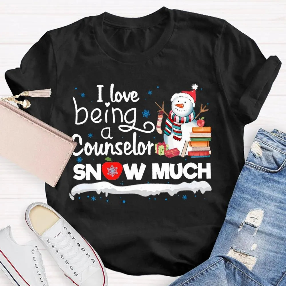Adorable Christmas Snowman Counselor Shirt, I Love Being A Counselor Snow Much T-Shirt, School Guidance Holiday Graphic Tee, 