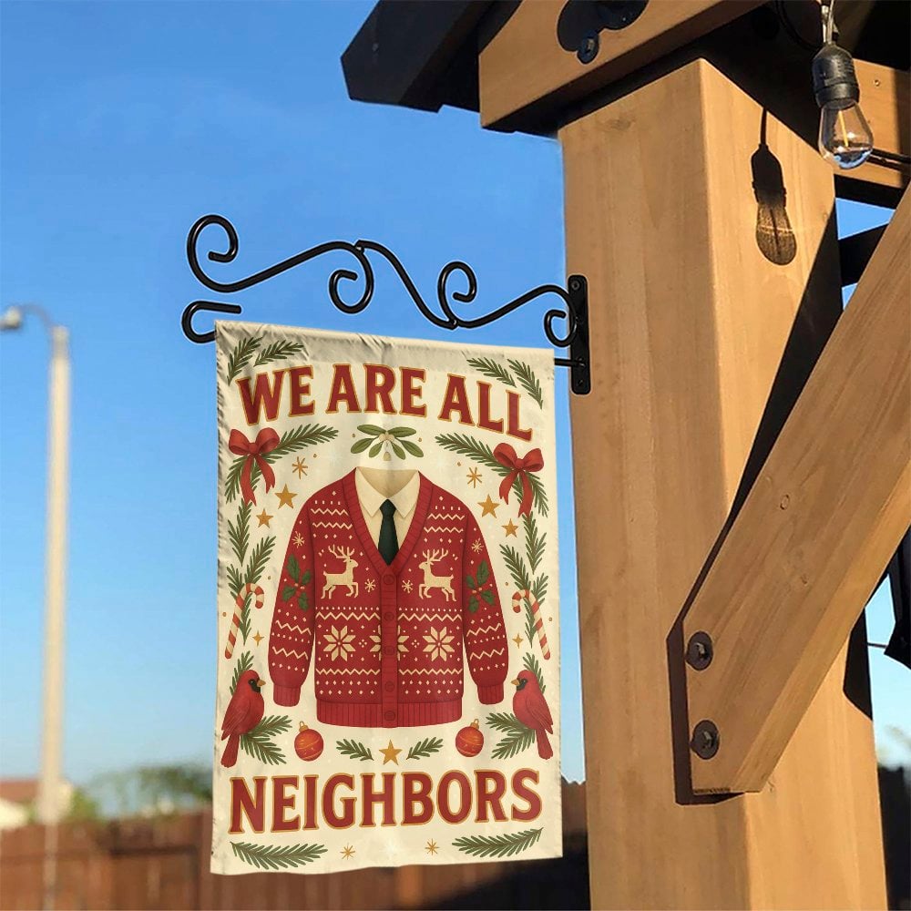 Ugly Christmas Sweater Holiday Flag, We Are All Neighbors Garden Flag, Festive Community Lawn Flag, Winter Yard Decor, Outdoo