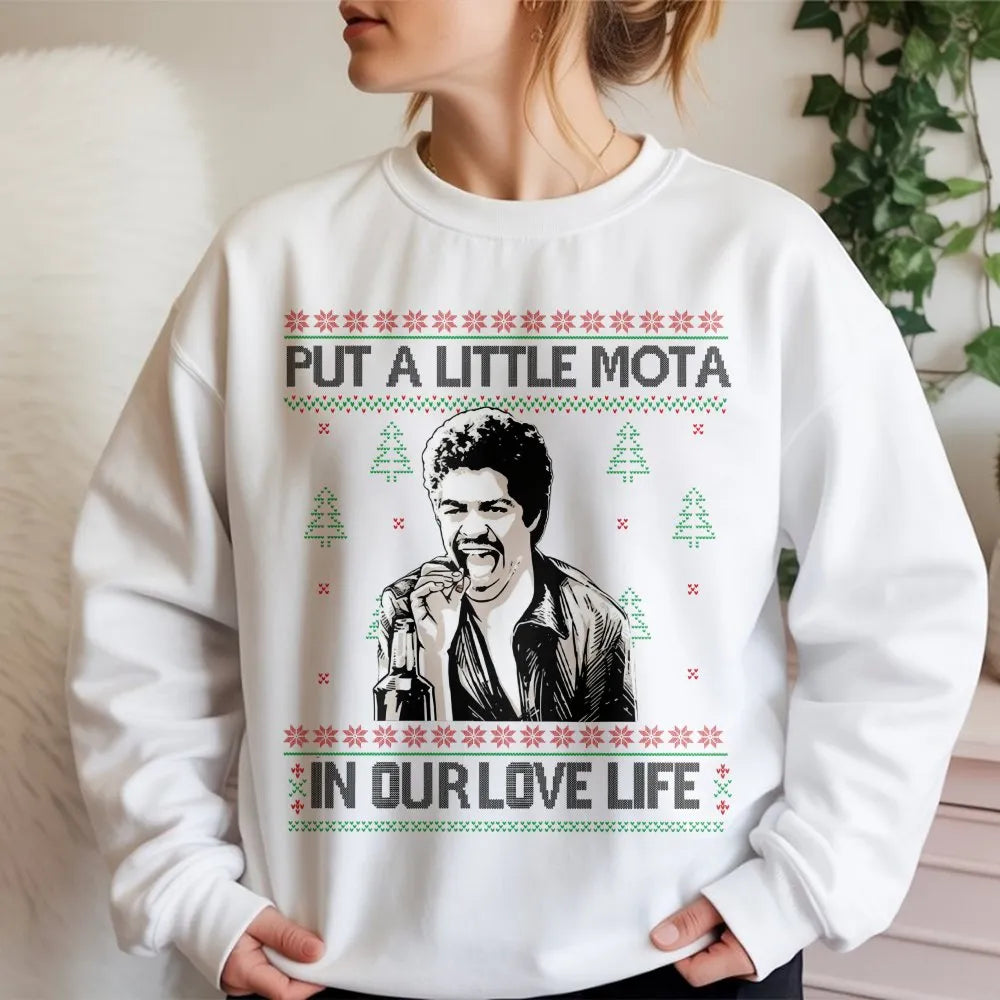Humorous Movie Quote Xmas Sweater, Put a Little Mota in Our Love Life Sweatshirt, Ugly Christmas Crewneck, Holiday Movie Love