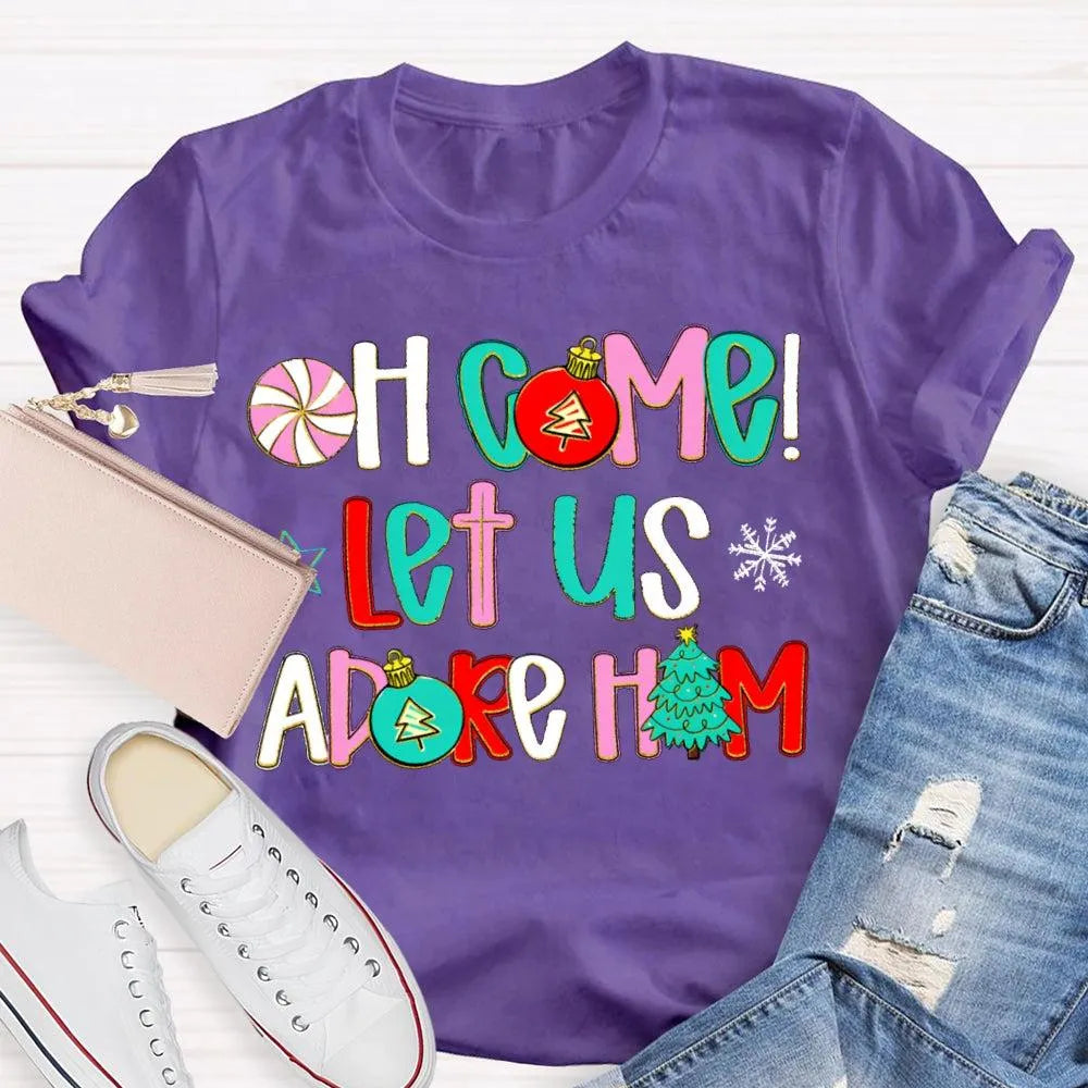 Religious Christian Holiday Tee, Oh Come Let Us Adore Him Christmas T-Shirt, Faith Nativity Graphic Shirt, Adorable Xmas Chur