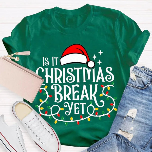 Humorous Santa Hat Christmas Shirt, Is It Christmas Break Yet T-Shirt, Holiday Break Graphic Tee, Teacher Vacation T-Shirt, S