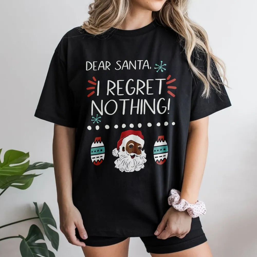 Humorous African American Santa Graphic Tee, Black Santa I Regret Nothing Christmas T-Shirt, Adult Sarcastic Holiday Shirt, X