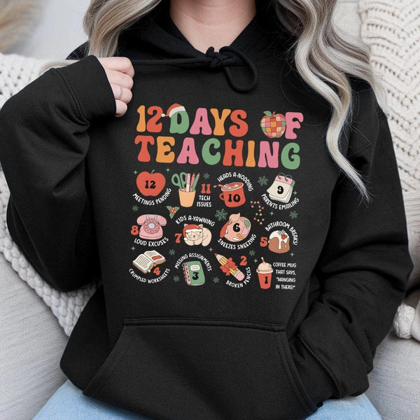 Retro School Teacher Hoodie, 12 Days of Teaching Christmas Hoodie, Humorous Educator Holiday Hooded Sweatshirt, Adorable Xmas