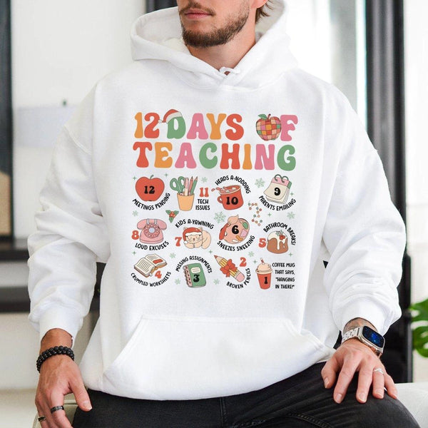Retro School Teacher Hoodie, 12 Days of Teaching Christmas Hoodie, Humorous Educator Holiday Hooded Sweatshirt, Adorable Xmas