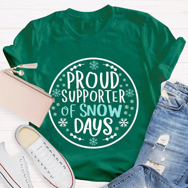 Humorous Snowflake Graphic Tee, Proud Supporter of Snow Days T-Shirt, Winter Snow Day Shirt, Christmas Holiday Snow Tee, Snow