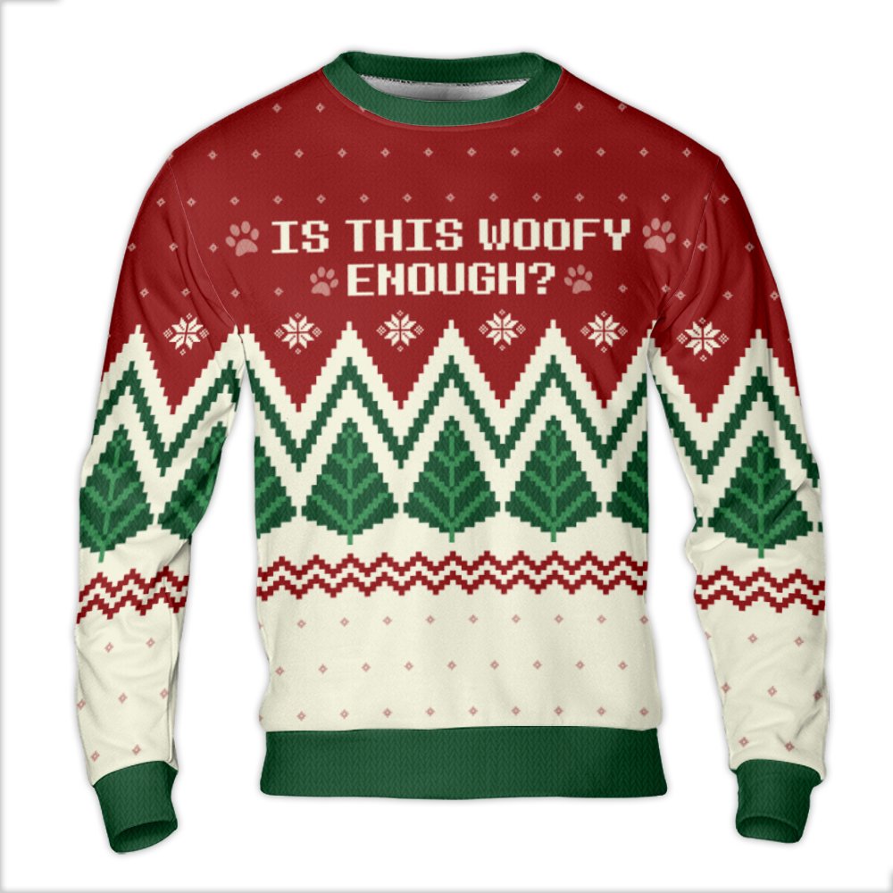 Dog Paw Print Holiday Crewneck, Is This Woofy Enough Ugly Christmas Sweater, Humorous Pet Lover Xmas Sweatshirt, Adorable Ani