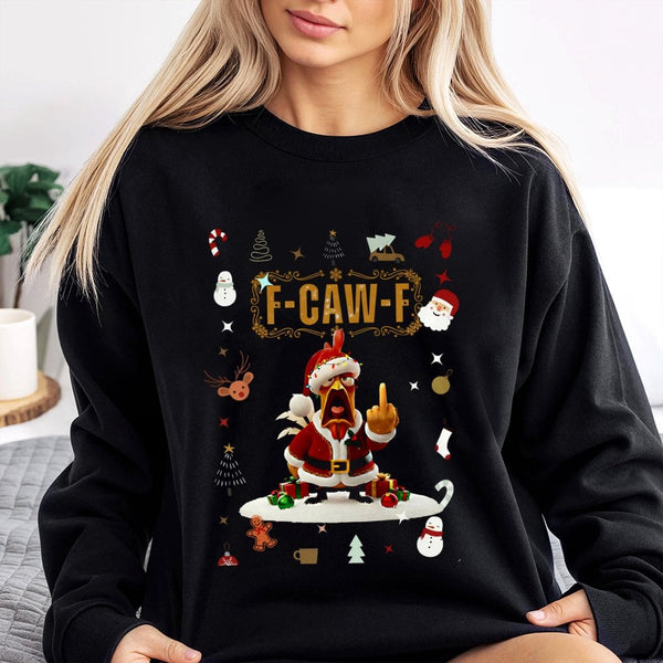 F Caw F Christmas Sweatshirt, Humorous Santa Chicken Sweatshirt, Ugly Xmas Party Sweater, Sarcastic Farm Animal Holiday Sweat