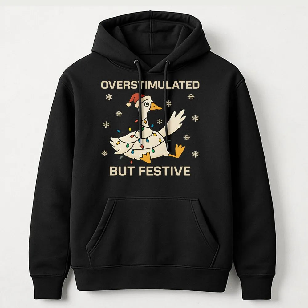 Christmas Lights Graphic Hoodie, Overstimulated but Festive Goose Hoodie, Neurodivergent Holiday Sweatshirt, Humorous Xmas Pu