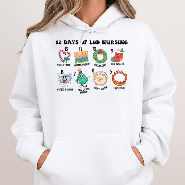 Humorous Labor and Delivery Christmas Hoodie, 12 Days of L&D Nurse Hoodie, Holiday Healthcare Sweatshirt, L&D Nursing Hooded 