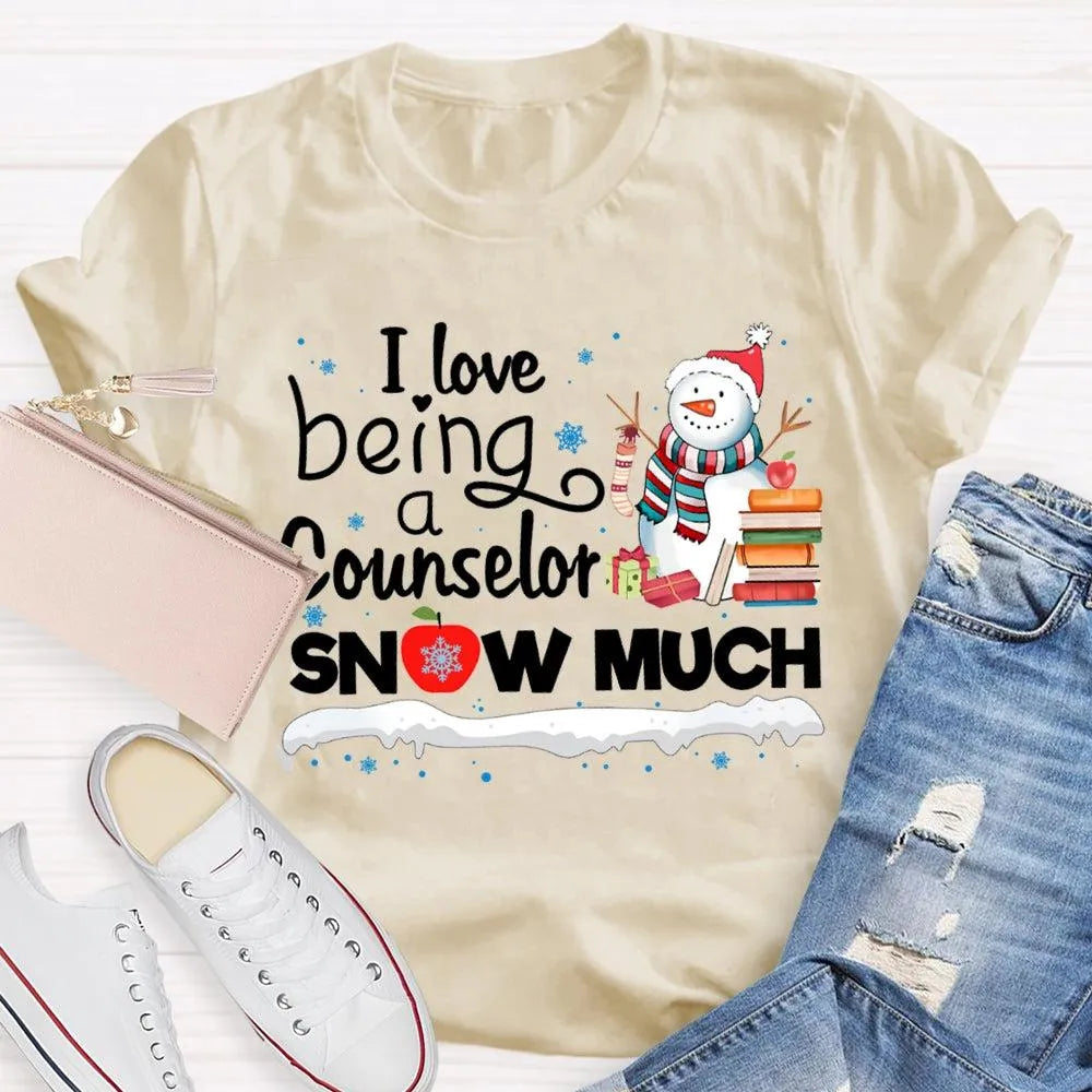 Adorable Christmas Snowman Counselor Shirt, I Love Being A Counselor Snow Much T-Shirt, School Guidance Holiday Graphic Tee, 